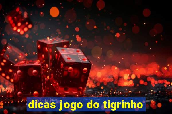 dicas jogo do tigrinho