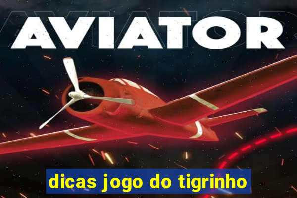 dicas jogo do tigrinho