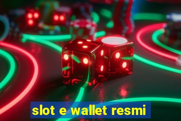 slot e wallet resmi