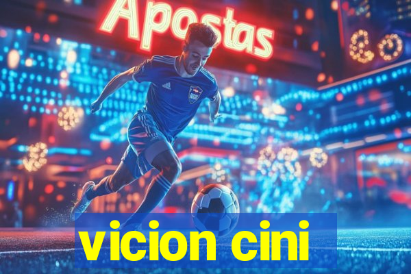 vicion cini