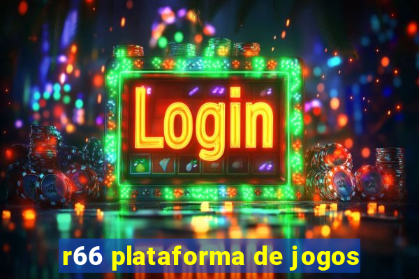 r66 plataforma de jogos