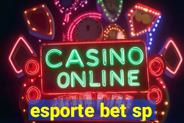 esporte bet sp