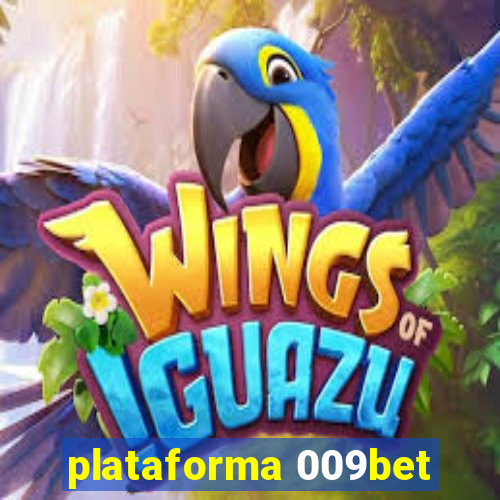 plataforma 009bet