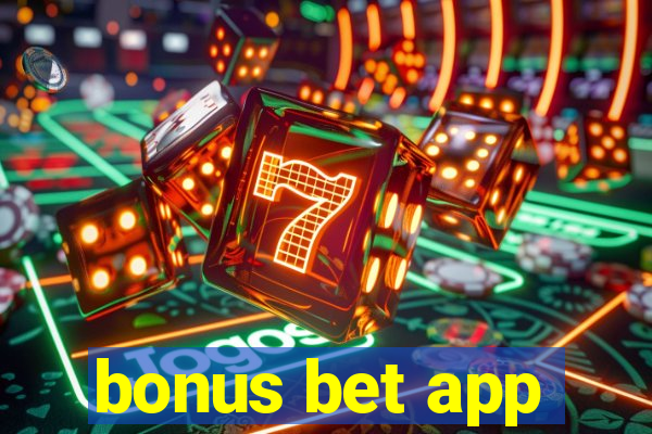 bonus bet app