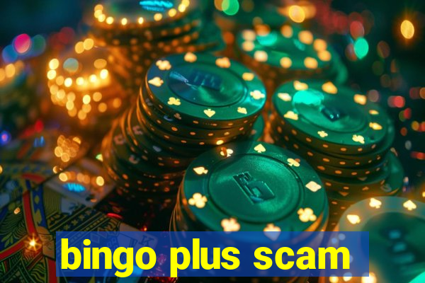 bingo plus scam