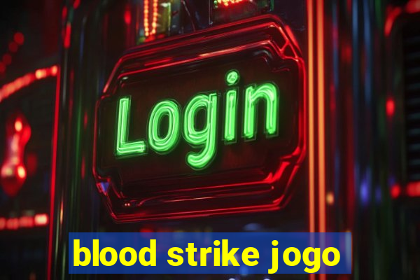 blood strike jogo