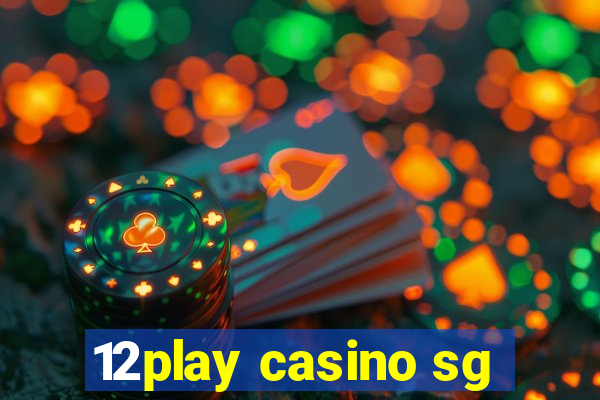 12play casino sg