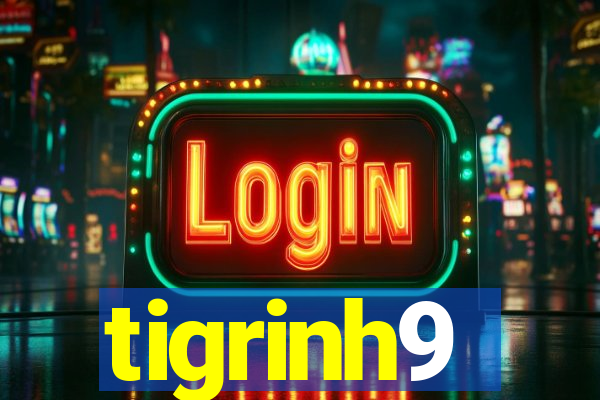 tigrinh9