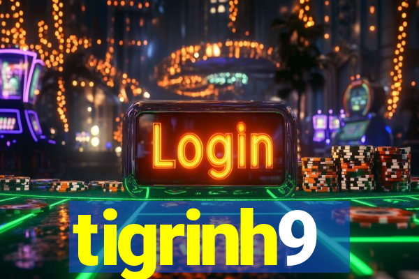 tigrinh9