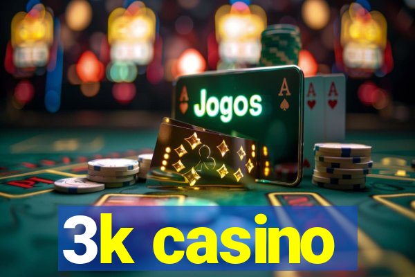 3k casino