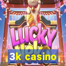 3k casino