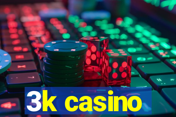 3k casino