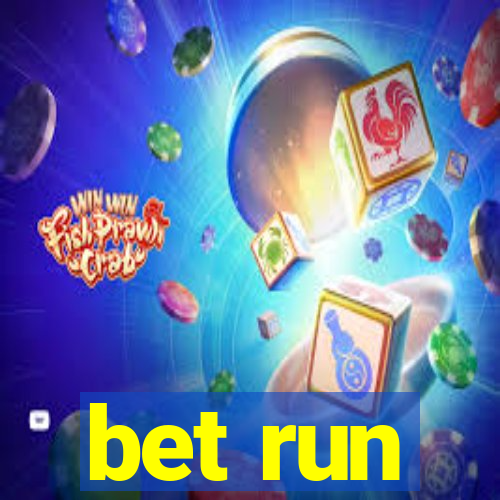 bet run