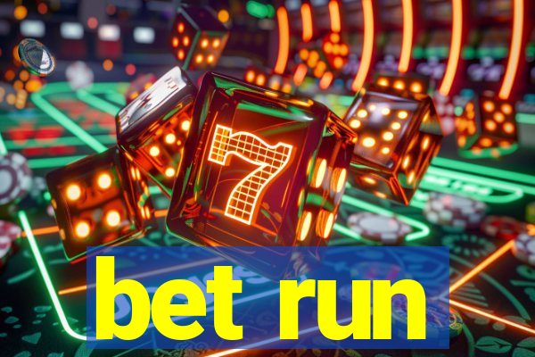 bet run