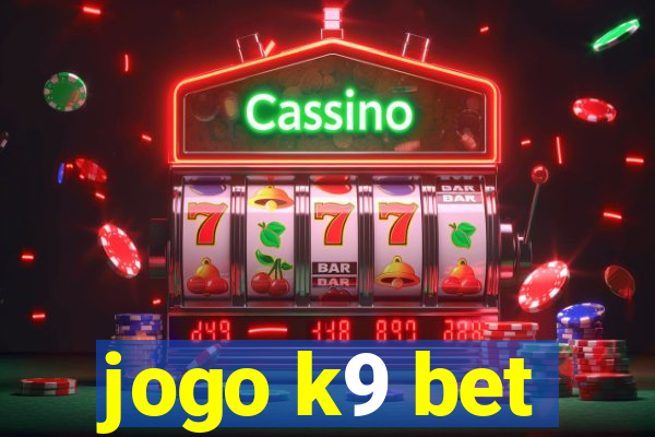 jogo k9 bet