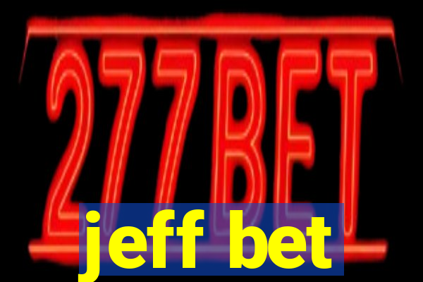 jeff bet