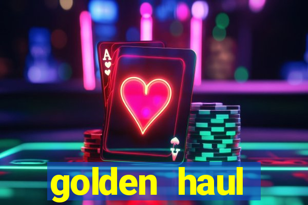 golden haul infinity reels slot free