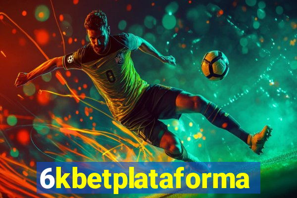 6kbetplataforma