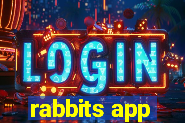 rabbits app