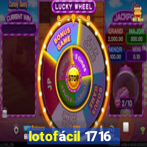 lotofácil 1716