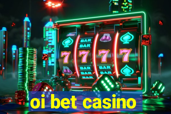 oi bet casino