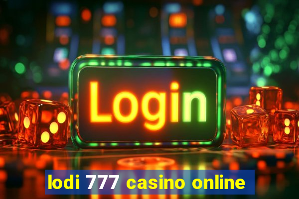 lodi 777 casino online