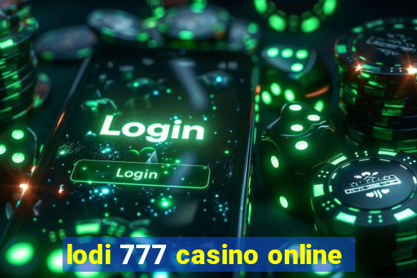 lodi 777 casino online