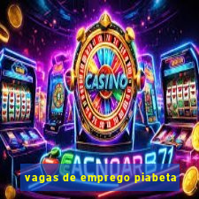 vagas de emprego piabeta