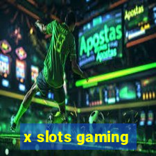 x slots gaming