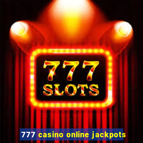 777 casino online jackpots