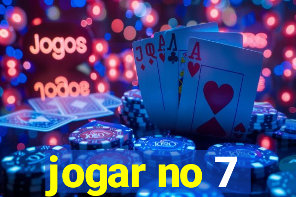 jogar no 7