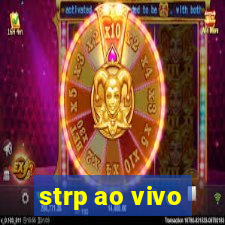 strp ao vivo