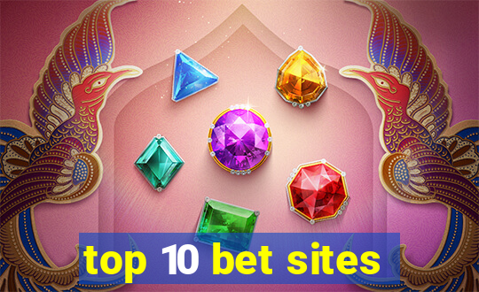 top 10 bet sites