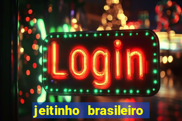 jeitinho brasileiro slot demo