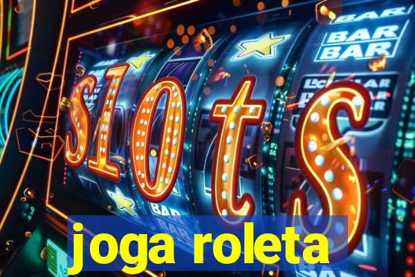 joga roleta