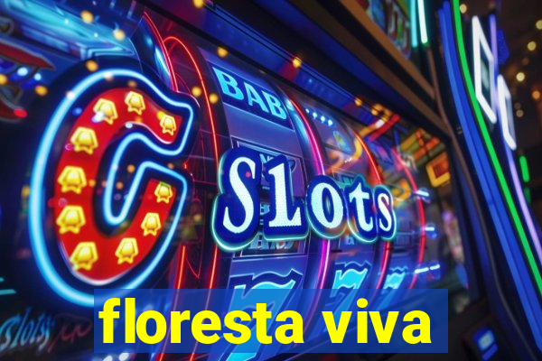 floresta viva