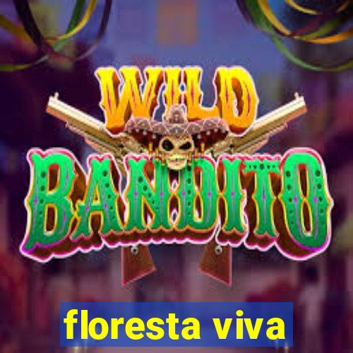 floresta viva