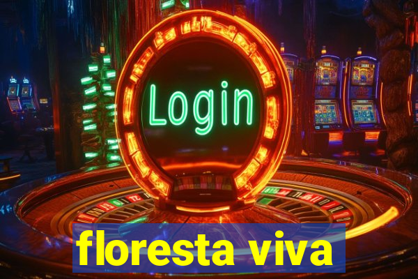 floresta viva