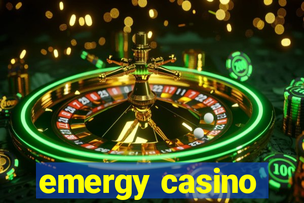 emergy casino