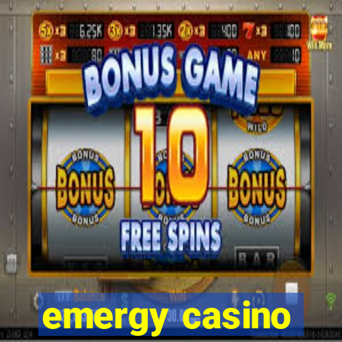 emergy casino