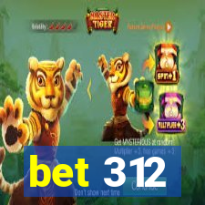 bet 312