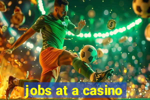 jobs at a casino