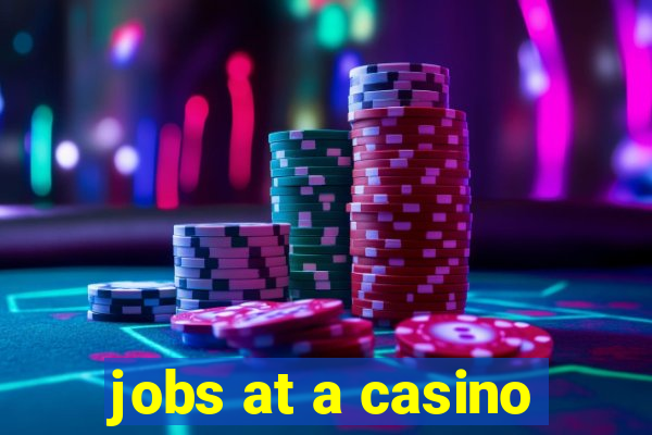 jobs at a casino