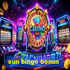 sun bingo bonus