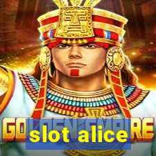 slot alice