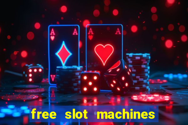 free slot machines with bonus