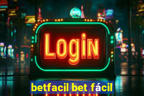 betfacil bet fácil