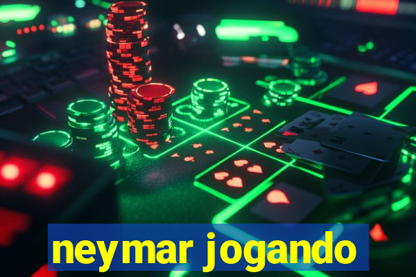 neymar jogando