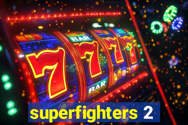 superfighters 2