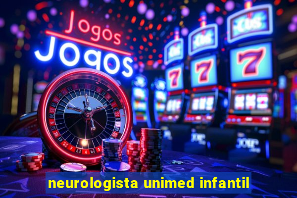 neurologista unimed infantil